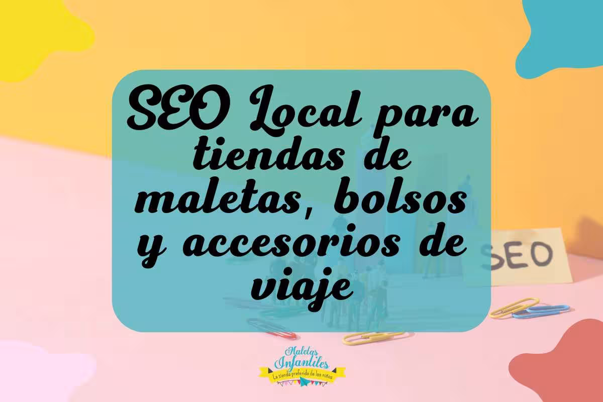 SEO local para tiendas de maletas